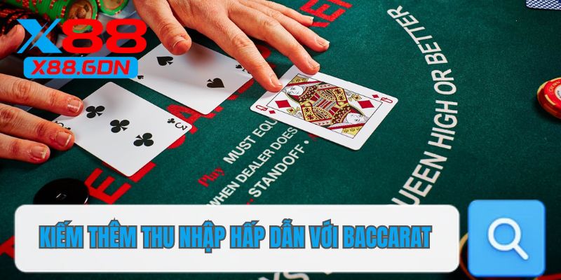 Kiếm thêm thu nhập hấp dẫn với baccarat 