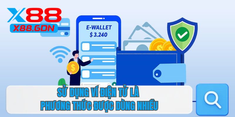Sử dụng ví điện tử là phương thức được dùng nhiều 